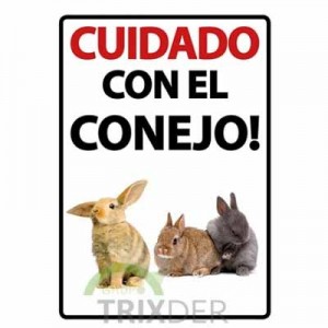 Cartel "Cuidado con el Conejo"